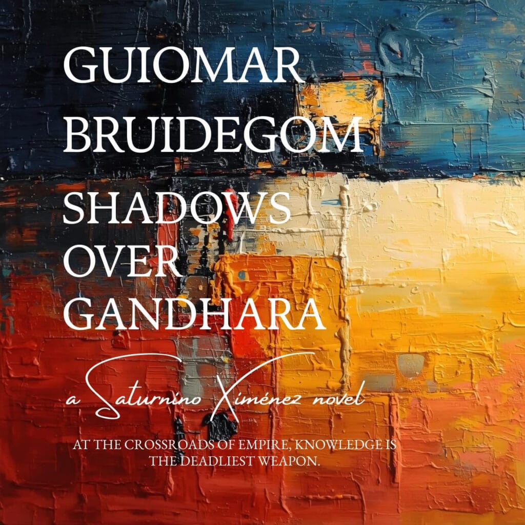Shadows over Gandhara - A Saturnino Ximenez Novel - book cover